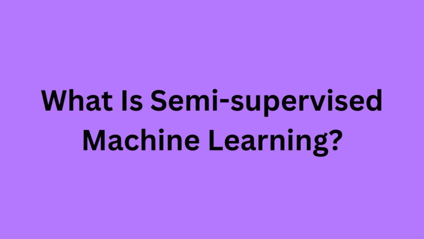 Semi-supervised Machine Learning